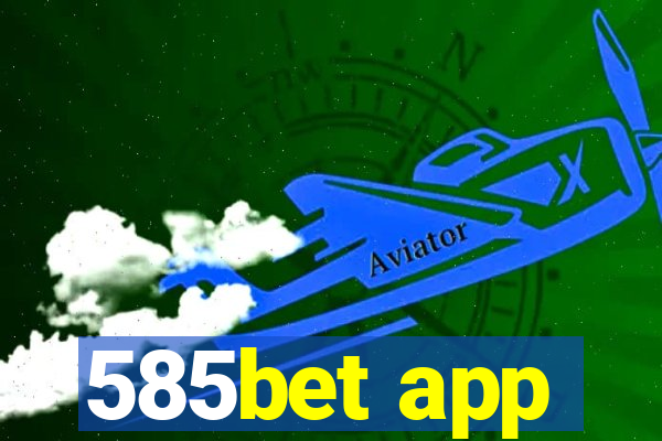 585bet app